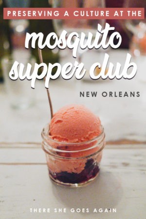 Dining at the Mosquito Supper Club, New Orleans - There She Goes Again
