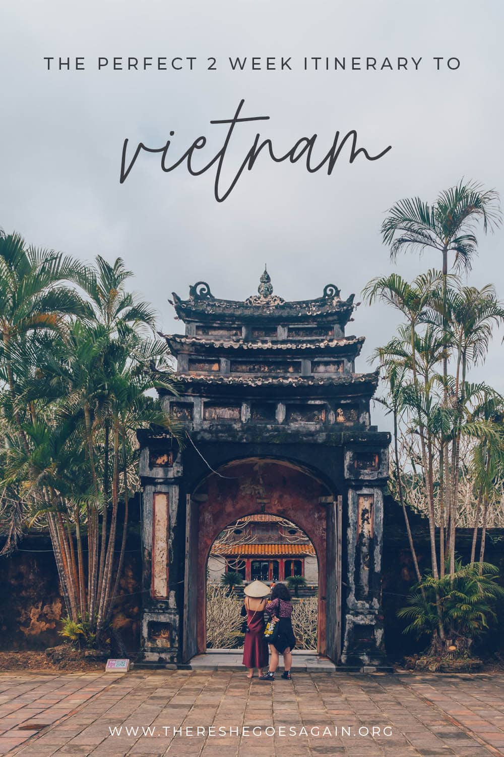 The ultimate vietnam itinerary for 2 weeks | vietnam travel tips, vietnam travel guide